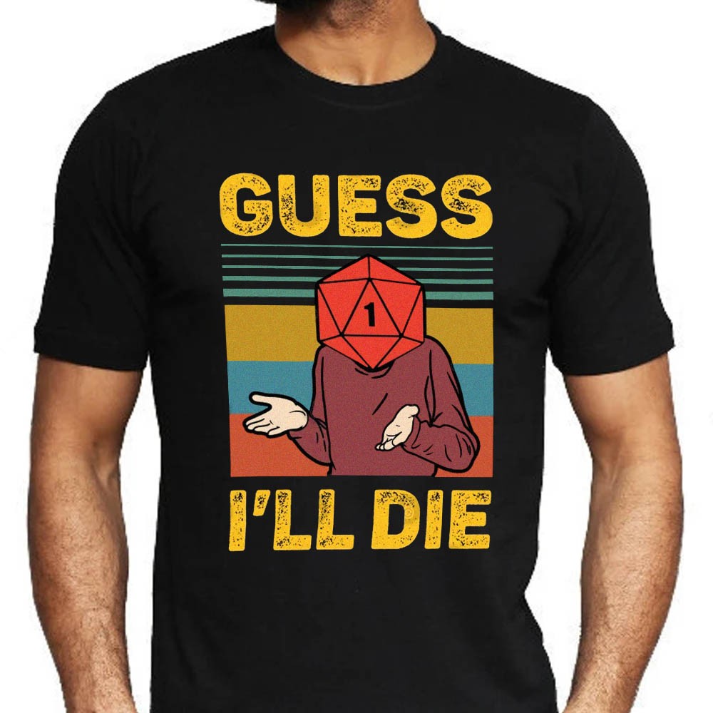 "Guess I'll Die" Vintage Retro Dice Shirt