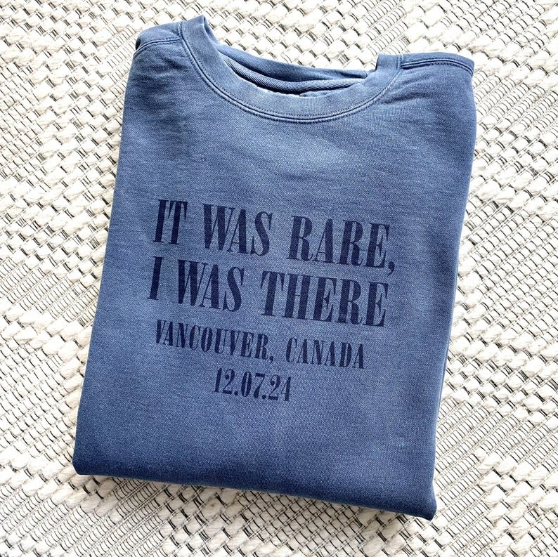 Personalized It Was Rare, I was There Shirt, Custom City and State Crewneck T-Shirt, Customized Shirt and Sweatshirts, Concert, Gift for Her