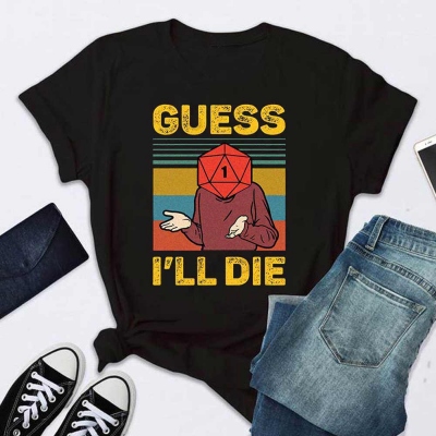 Guess I'll Die Vintage Retro Dice Shirt, DND Classic T-Shirt, Pure Cotton Clothes DND Shirt Gift For DM, Dice T-Shirt, DND T-Shirt, D20 T Shirt