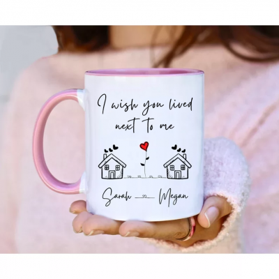 I Wish You Lived Next To Me Mug, Long Distance Mug, Moving Away Mug Gift, Sister Missing You Gift